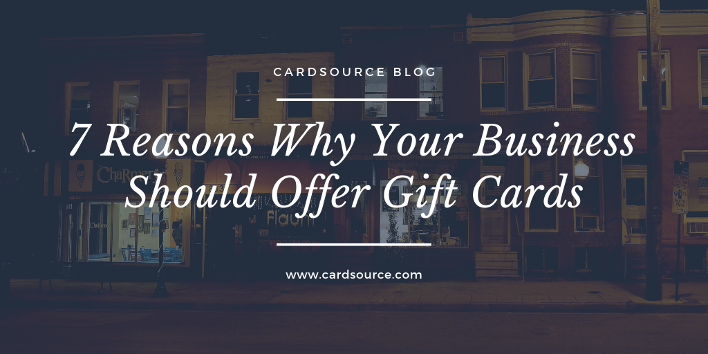 7 Reasons Why Your Business Should Offer Gift Cards